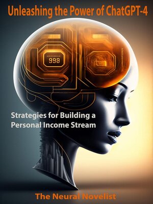 cover image of Unleashing the Power of ChatGPT-4